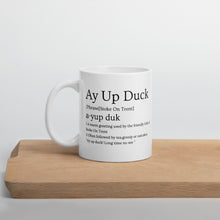 Load image into Gallery viewer, Stoke On Trent Mug - Ay Up Duck Funny Local Gift