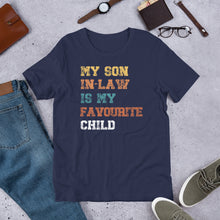 Load image into Gallery viewer, My Son In Law Is My Favourite Child - T Shirt - J and P Hats