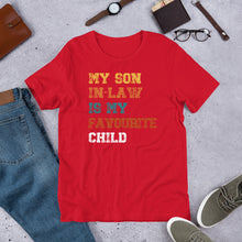 Load image into Gallery viewer, My Son In Law Is My Favourite Child - T Shirt - J and P Hats
