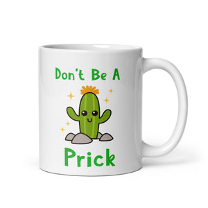 Funny Mug - Don’t Be A Prick